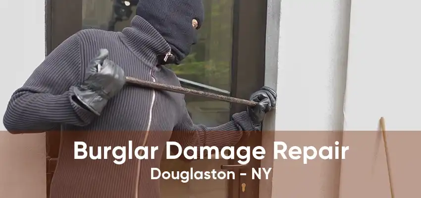 Burglar Damage Repair Douglaston - NY