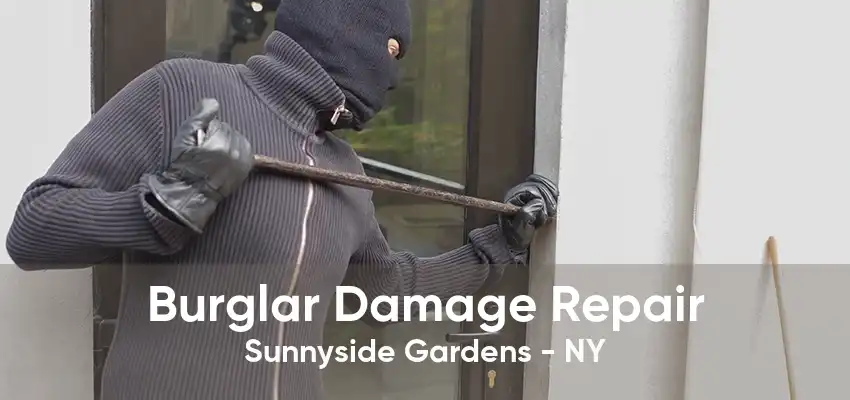 Burglar Damage Repair Sunnyside Gardens - NY