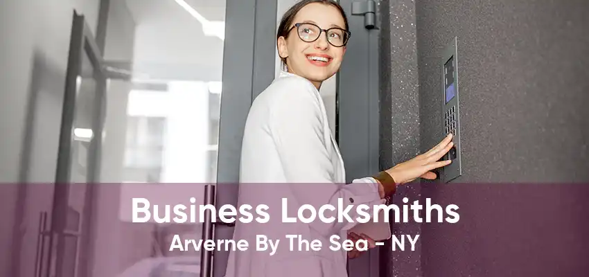 Business Locksmiths Arverne By The Sea - NY