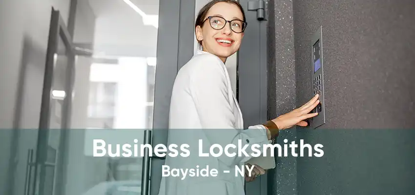 Business Locksmiths Bayside - NY