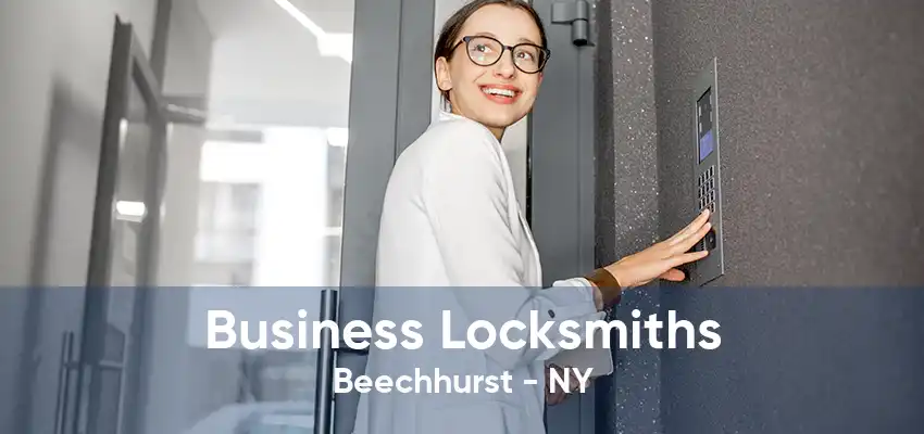 Business Locksmiths Beechhurst - NY