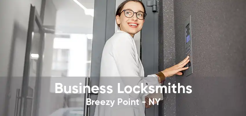 Business Locksmiths Breezy Point - NY