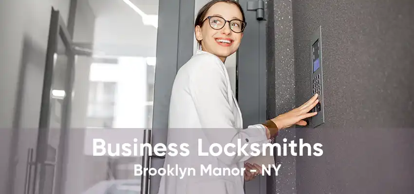 Business Locksmiths Brooklyn Manor - NY