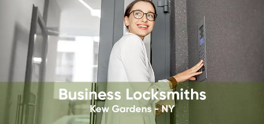 Business Locksmiths Kew Gardens - NY