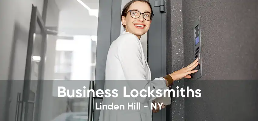 Business Locksmiths Linden Hill - NY