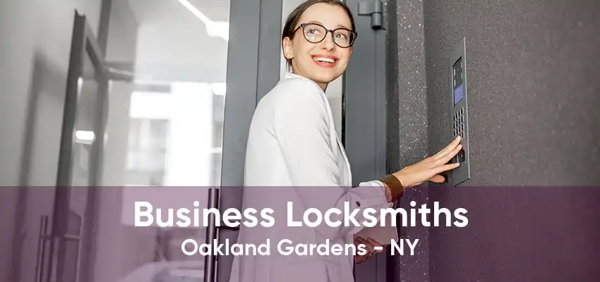 Business Locksmiths Oakland Gardens - NY