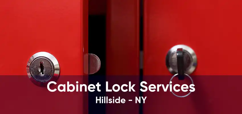 Cabinet Lock Services Hillside - NY