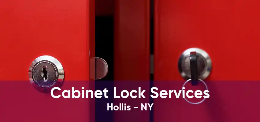 Cabinet Lock Services Hollis - NY