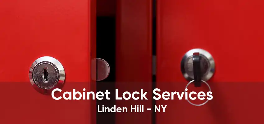 Cabinet Lock Services Linden Hill - NY