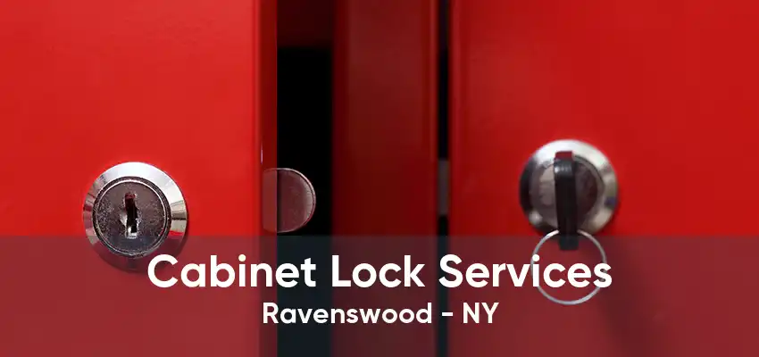 Cabinet Lock Services Ravenswood - NY