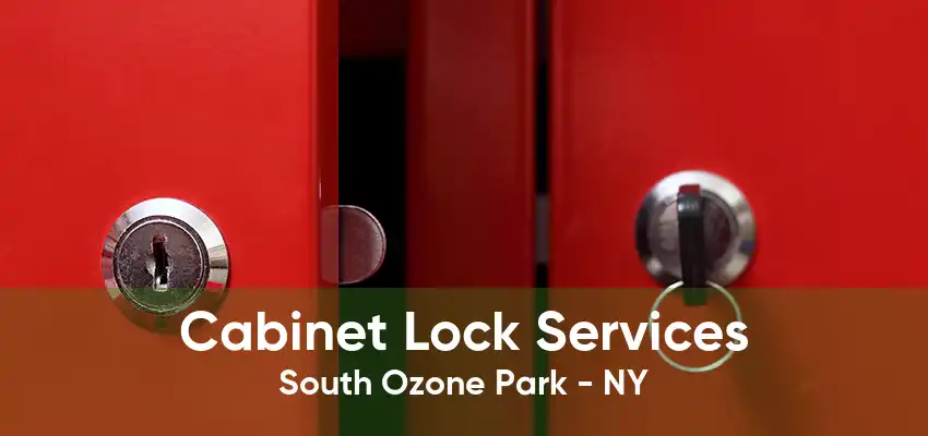 Cabinet Lock Services South Ozone Park - NY