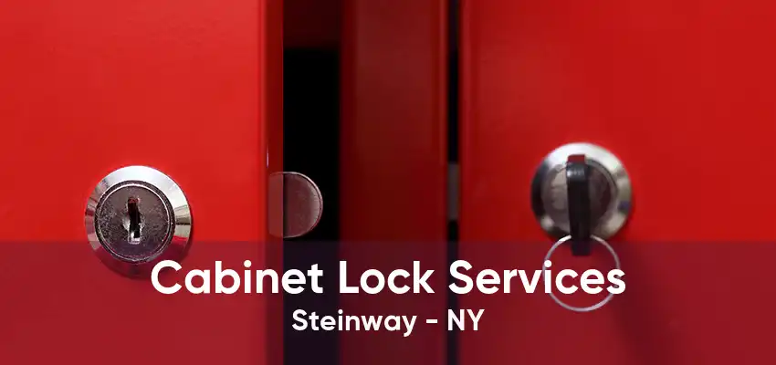 Cabinet Lock Services Steinway - NY