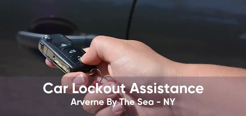 Car Lockout Assistance Arverne By The Sea - NY