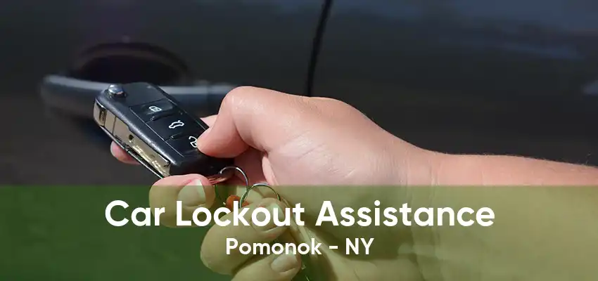 Car Lockout Assistance Pomonok - NY