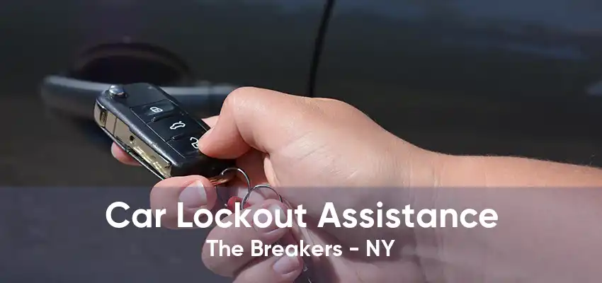 Car Lockout Assistance The Breakers - NY