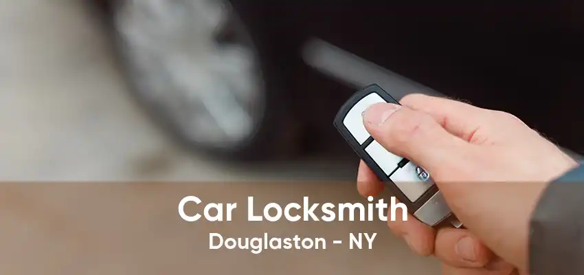 Car Locksmith Douglaston - NY