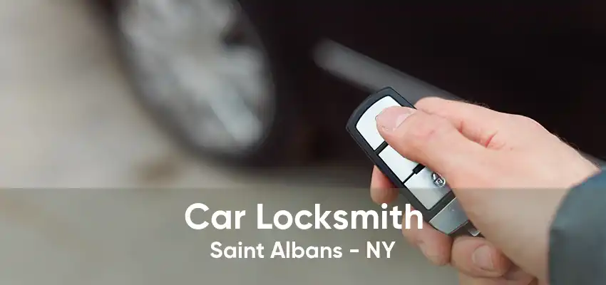 Car Locksmith Saint Albans - NY