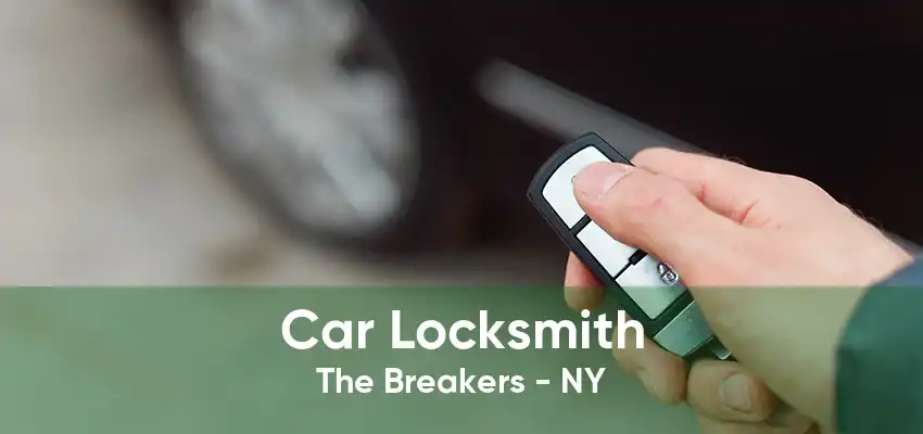 Car Locksmith The Breakers - NY