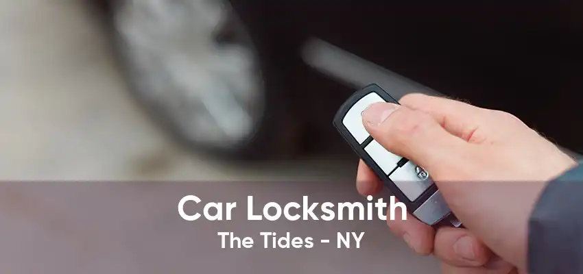 Car Locksmith The Tides - NY