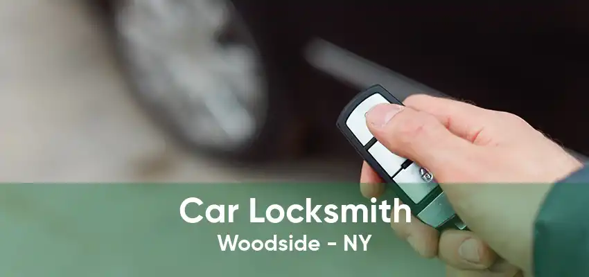 Car Locksmith Woodside - NY