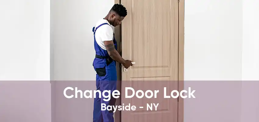 Change Door Lock Bayside - NY