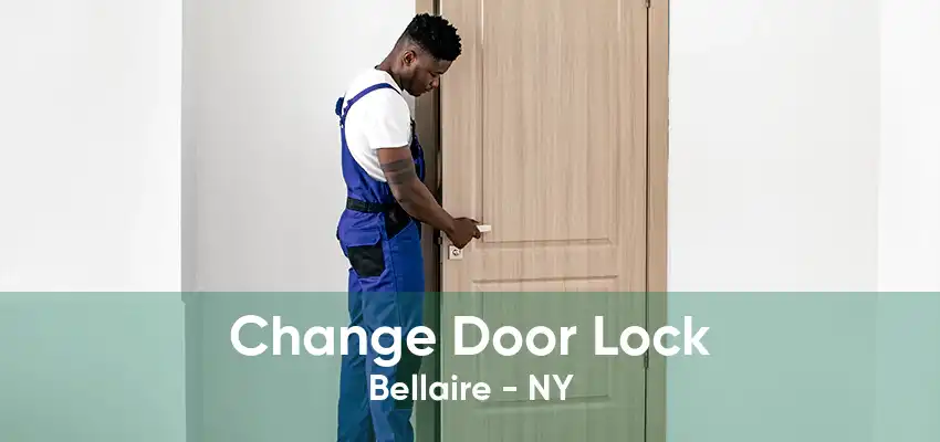 Change Door Lock Bellaire - NY