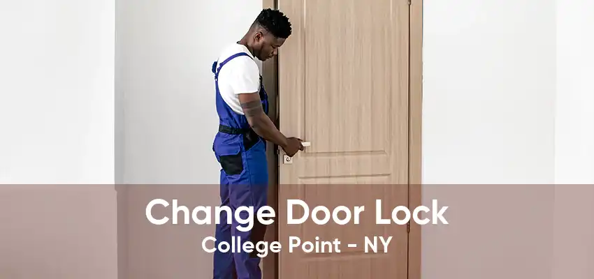 Change Door Lock College Point - NY