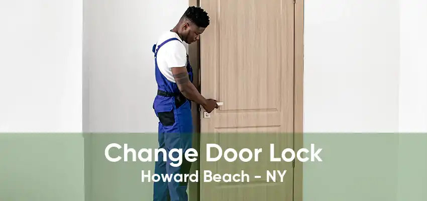 Change Door Lock Howard Beach - NY