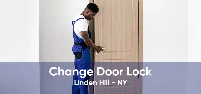 Change Door Lock Linden Hill - NY