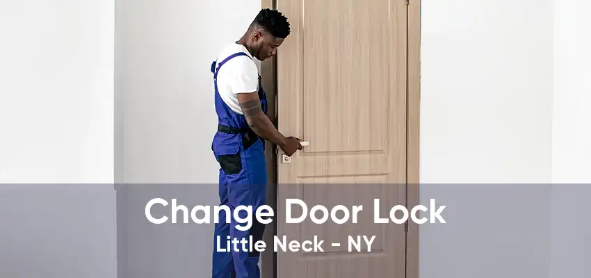 Change Door Lock Little Neck - NY