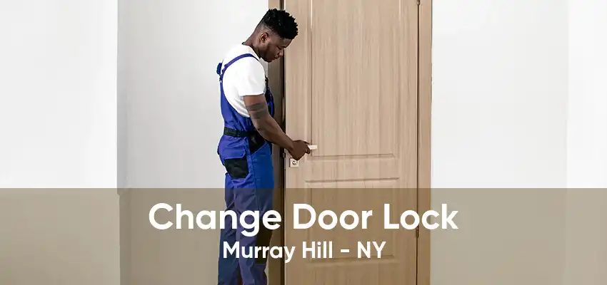 Change Door Lock Murray Hill - NY