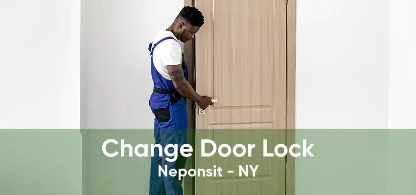 Change Door Lock Neponsit - NY