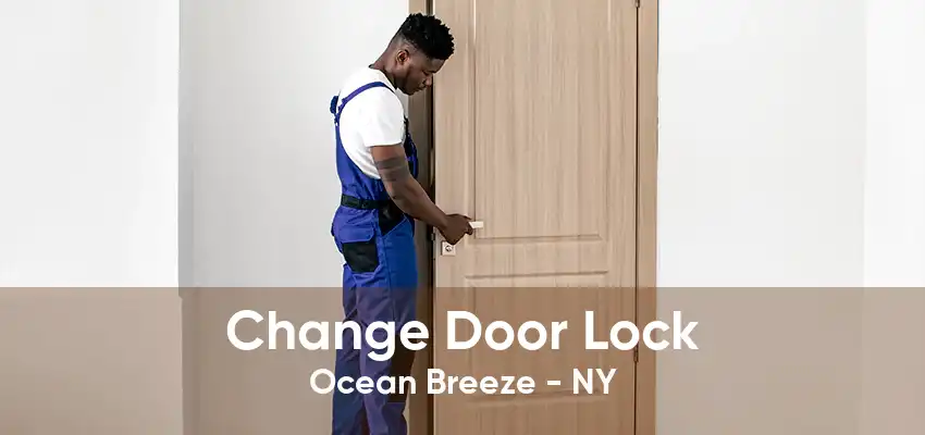 Change Door Lock Ocean Breeze - NY