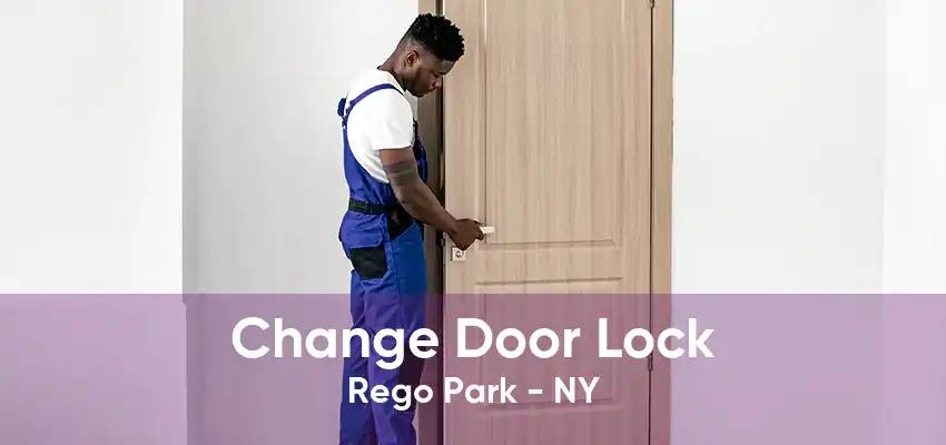 Change Door Lock Rego Park - NY