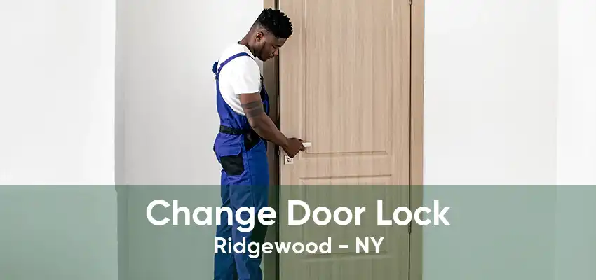 Change Door Lock Ridgewood - NY