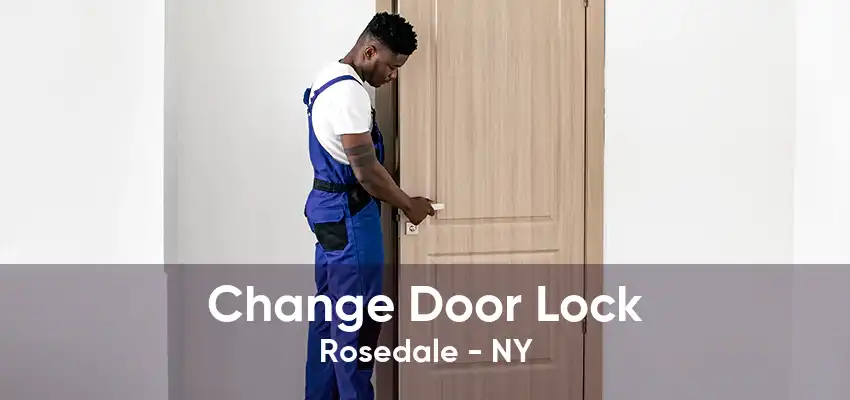 Change Door Lock Rosedale - NY