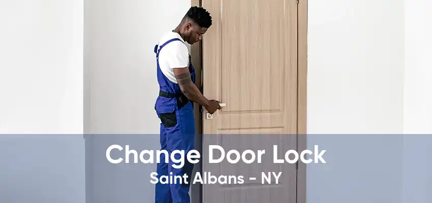 Change Door Lock Saint Albans - NY