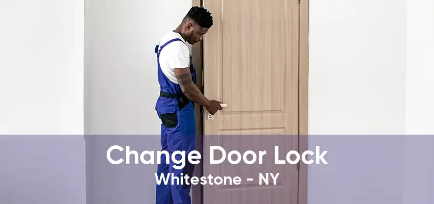 Change Door Lock Whitestone - NY