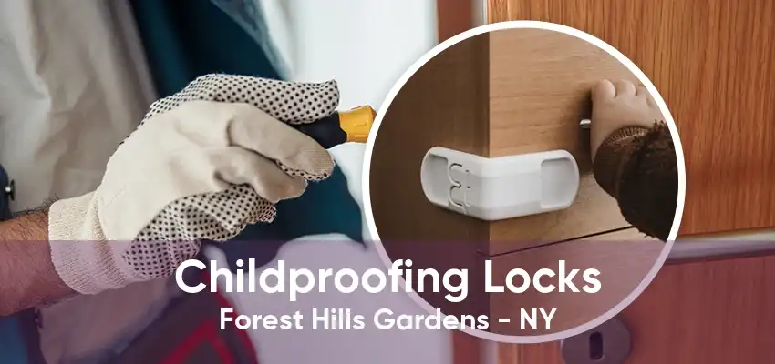 Childproofing Locks Forest Hills Gardens - NY