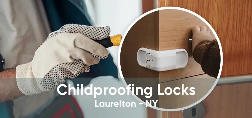 Childproofing Locks Laurelton - NY