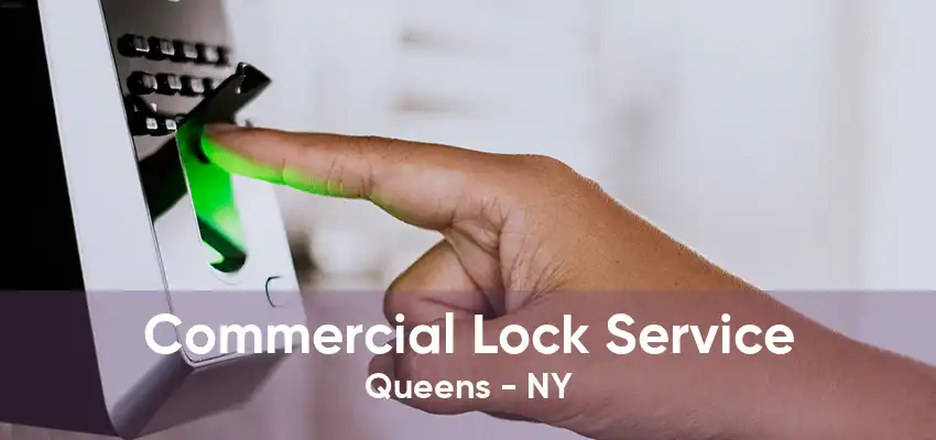 Commercial Lock Service Queens - NY