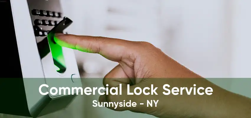 Commercial Lock Service Sunnyside - NY