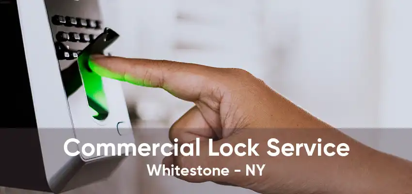 Commercial Lock Service Whitestone - NY