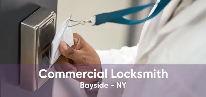 Commercial Locksmith Bayside - NY