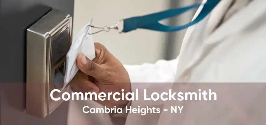 Commercial Locksmith Cambria Heights - NY