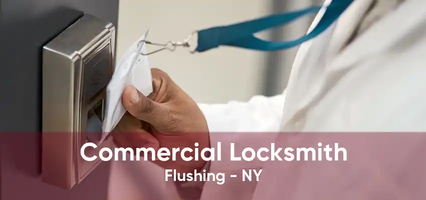 Commercial Locksmith Flushing - NY