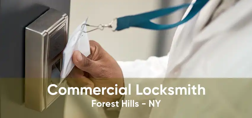 Commercial Locksmith Forest Hills - NY