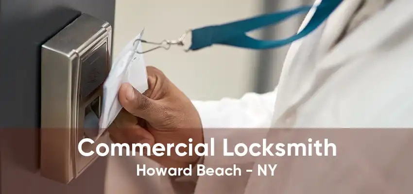 Commercial Locksmith Howard Beach - NY