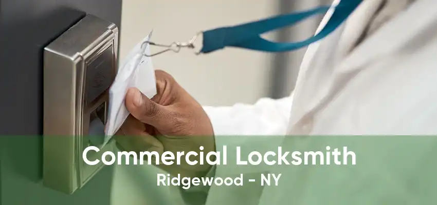 Commercial Locksmith Ridgewood - NY