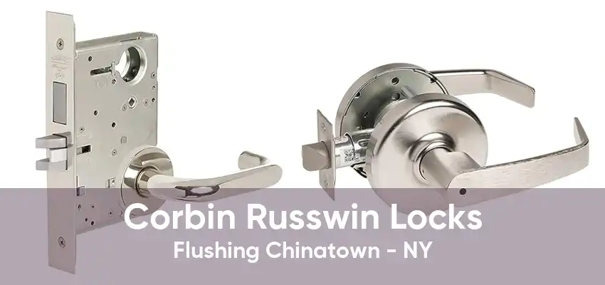 Corbin Russwin Locks Flushing Chinatown - NY